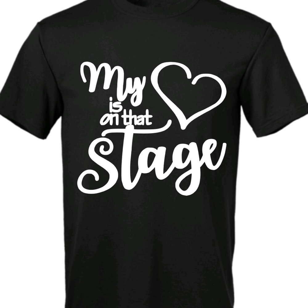 My heart is on that stage tee.